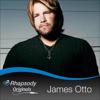 James Otto: These Are The Good Ole Days [Rhapsody Original]