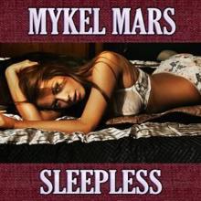 Mykel Mars: Sleepless (Smartfusion Radio Cut)