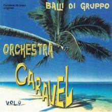 Orchestra Caravel: Balli di Gruppo, Vol. 9