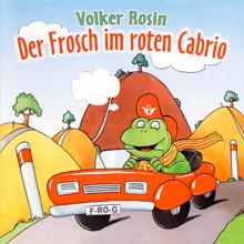 Volker Rosin: Der Frosch im roten Cabrio