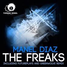 Manel Diaz: The Freaks (Greenwolve Remix)
