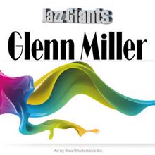 Glenn Miller: Gypsy In My Soul