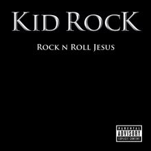 Kid Rock: Blue Jeans and a Rosary
