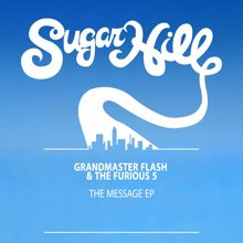 Grandmaster Flash & The Furious Five: The Message - EP