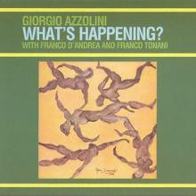Giorgio Azzolini: What's Happening?