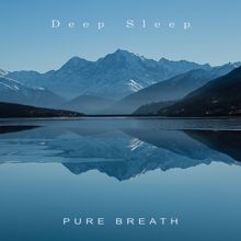 Deep Sleep: Pure Breath