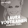 Laura Voutilainen: Forever Yours (Vain elämää kausi 6)