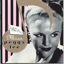 Peggy Lee: The Best Of Miss Peggy Lee