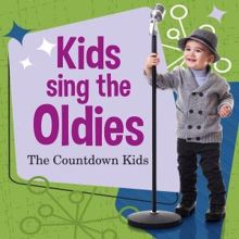 The Countdown Kids: Kids sing the Oldies