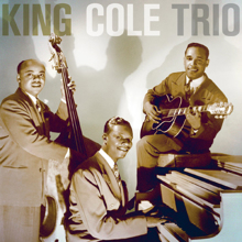 Nat King Cole Trio: I've Got The World On A String (1993 Digital Remaster) (I've Got The World On A String)