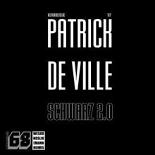 Patrick de Ville: Schwarz 2.0