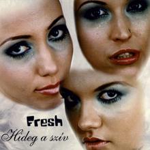 Fresh: Hideg a szív