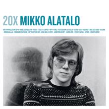 Mikko Alatalo: 20X Mikko Alatalo