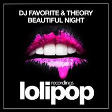 DJ Favorite & Theory: Beautiful Night (Remixes)
