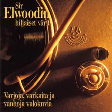 Sir Elwoodin Hiljaiset Värit: Kannelmäki -68 (Kokoelma Mix)