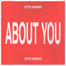 Otto Knows: About You