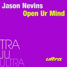 Jason Nevins: Open Ur Mind (Mixshow Edit)