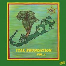 Ital Foundation: Ital Foundation, Vol. 1