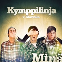 Kymppilinja: Minä feat. Mariska