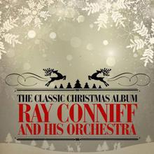 The Ray Conniff Singers: The Classic Christmas Album (Remastered)