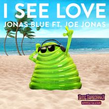 Jonas Blue, Joe Jonas: I See Love