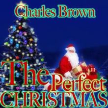 Charles Brown: The Perfect Christmas