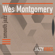 Wes Montgomery: Too Late Now