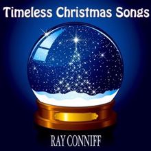 Ray Conniff: Timeless Christmas Songs