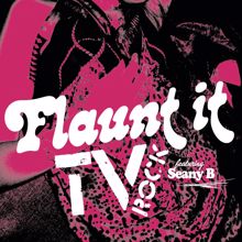 TV Rock, Seany B: Flaunt It (Dirty South Mix)