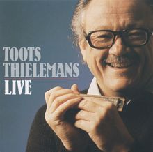 Toots Thielemans: Toots Thielemans Live