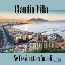 Claudio Villa: Se fossi nato a Napoli, Vol. III