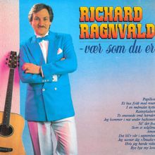 Richard Ragnvald: Vær Som Du Er