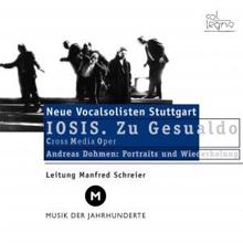 Neue Vocalsolisten Stuttgart & Manfred Schreier: Iosis