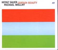 Heinz Sauer & Michael Wollny: Certain Beauty