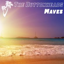 The Buttonheads: Waves