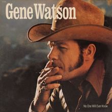 Gene Watson: No One Will Ever Know