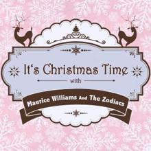 Maurice Williams and the Zodiacs: It's Christmas Time with Maurice Williams and the Zodiacs