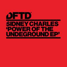 Sidney Charles: Power Of The Underground EP