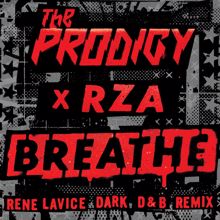 The Prodigy: Breathe (feat. RZA) (René LaVice Dark D&B Remix)