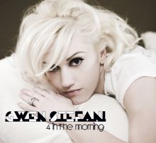 Gwen Stefani: 4 In The Morning (UK version)