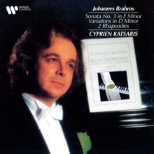 Cyprien Katsaris: Brahms: Piano Sonata No. 3, Variations in D Minor & 2 Rhapsodies