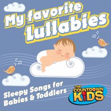 The Countdown Kids: My Favorite Lullabies - Sleepy Songs for Babies and Toddlers