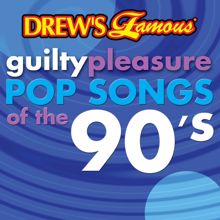 The Hit Crew: Drew's Famous Guilty Pleasure Pop Songs Of The 90's