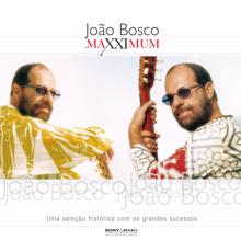 João Bosco: Maxximum - João Bosco