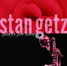 Stan Getz: Plays For Lovers