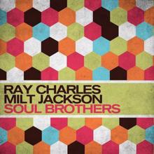 Ray Charles & Milt Jackson: Soul Brothers