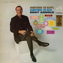 Eddy Arnold: Sometimes I'm Happy, Sometimes I'm Blue