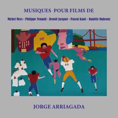 Jorge Arriagada: Musiques pour films de Michel Mees - Philippe Venault, Benoît Jacquot, Pascal Kané, Danièlle Dubroux