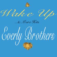 The Everly Brothers: Wake Up & More Hits