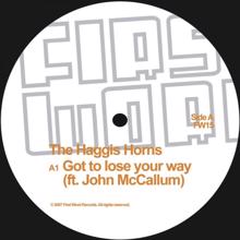 The Haggis Horns, John McCallum: Got to Lose Your Way